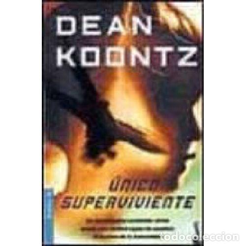 Second hand books: UNICO SUPERVIVIENTE - DEAN KOONTZ - Sin Especificar