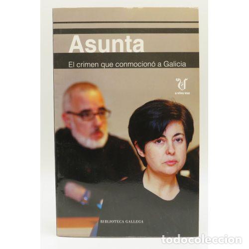 Gebrauchte B&uuml;cher: Asunta, el crimen que conmocion&oacute; a Galicia - La Voz de Galicia - Biblioteca Gallega - 2015, 1&ordf; ed. -