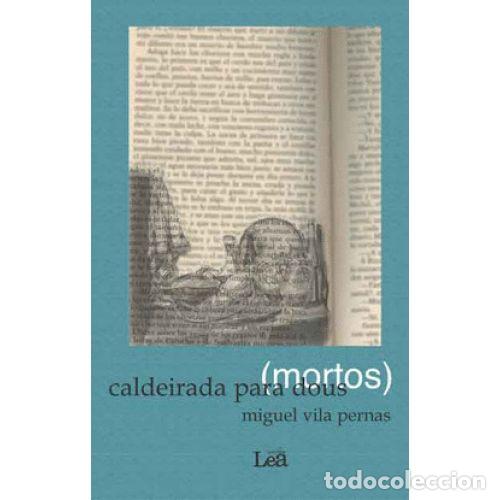 Libri di seconda mano: Caldeirada para Dous Mortos - Vila Pernas - Edicions Lea - Las Tres Edades