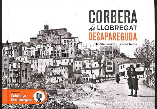 Second hand books: CORBERA DE LLOBREGAT DESAPAREGUDA - FERRAN ROYO - EDITORIAL EFADOS - 2022