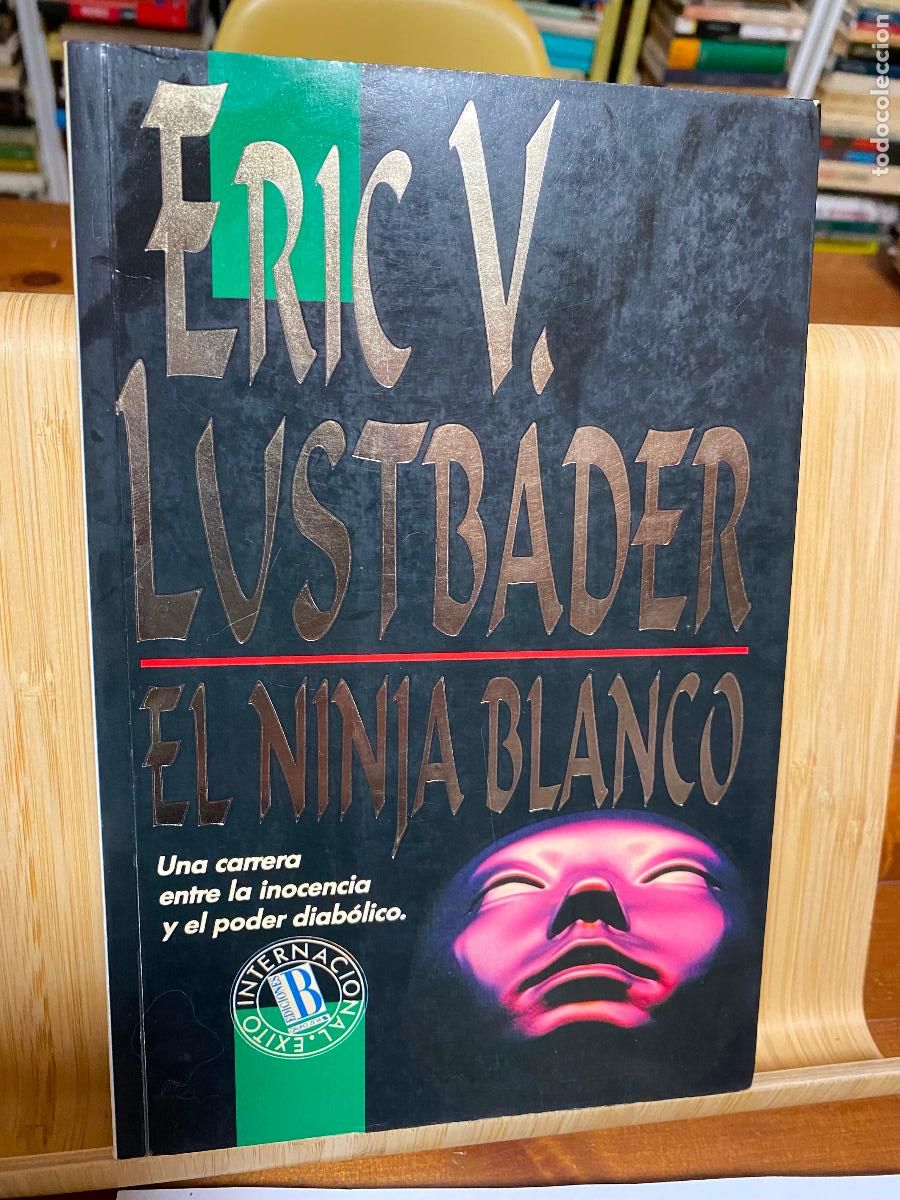 Libros de segunda mano: EL NINJA BLANCO. ERIC VAN LUSTBADER. EDICIONES B - Foto 1