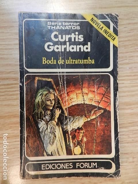 Gebrauchte B&uuml;cher: SERIE TERROR THANATOS N&ordm; 15 CURTIS GARLAND Boda de ultratumba EDICIONES FORUM 1985 novela inedita