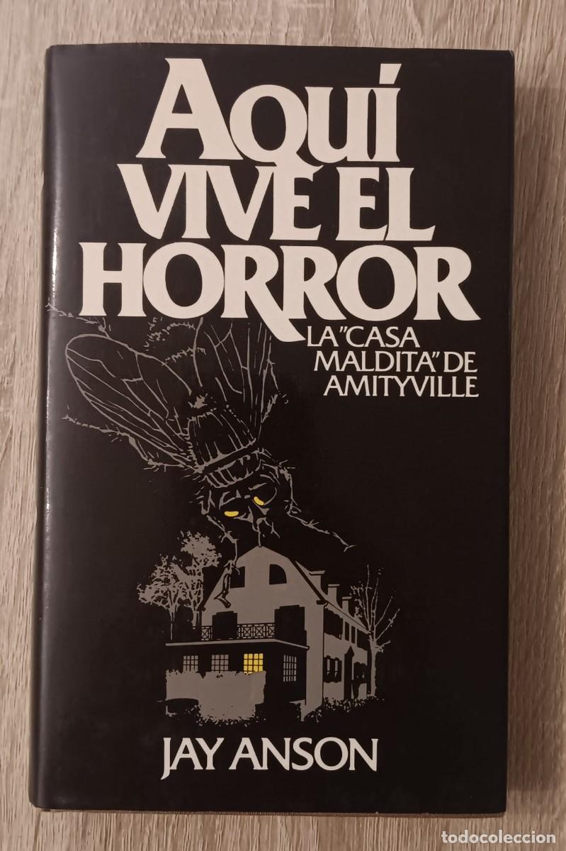 Libri di seconda mano: LIBRO AQUI VIVE EL HORROR LA CASA MALDITA DE AMITYVILLE JAY ANSON PLAZA Y JANES CIRCULO 1980