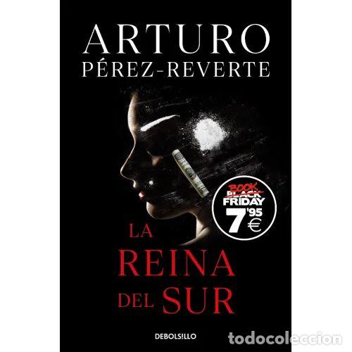 Gebrauchte B&uuml;cher: La Reina del Sur (Edici&oacute;n Black Friday) - P&eacute;rez-Reverte, Arturo - De Bolsillo - 2023, 1&ordf; ed. - Campa