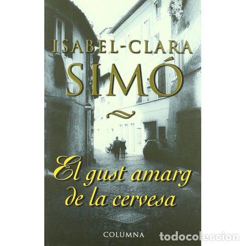 Gebrauchte B&uuml;cher: EL GUST AMARG de la CERVESA - VAN CAMPEN OBIOLS, JORDI,SIM&Oacute; MONLLOR, ISABEL-CLARA - Sin Especificar