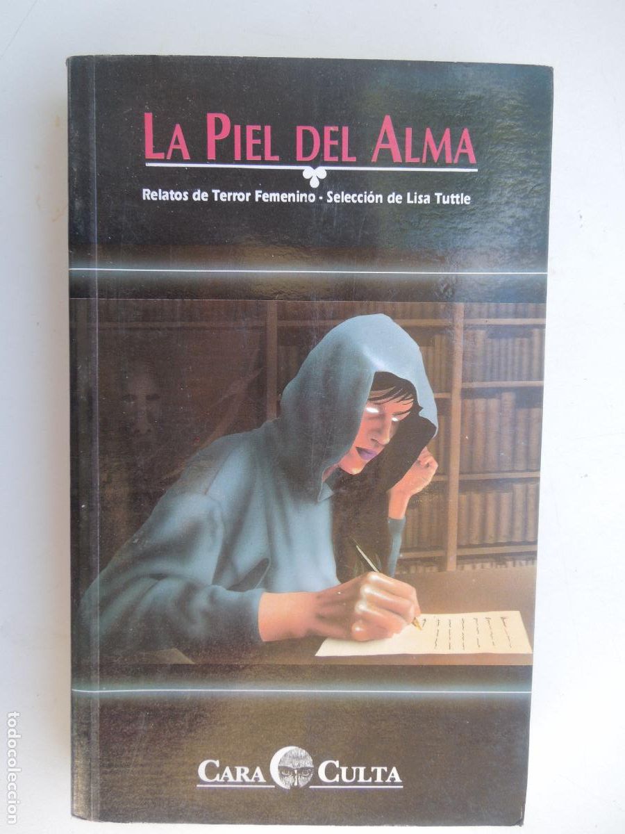 Libros de segunda mano: LA PIEL DEL ALMA - LISA TUTTLE - RELATOS DE TERROR FEMENINO - CARA CULTA - MIRACH 1992.