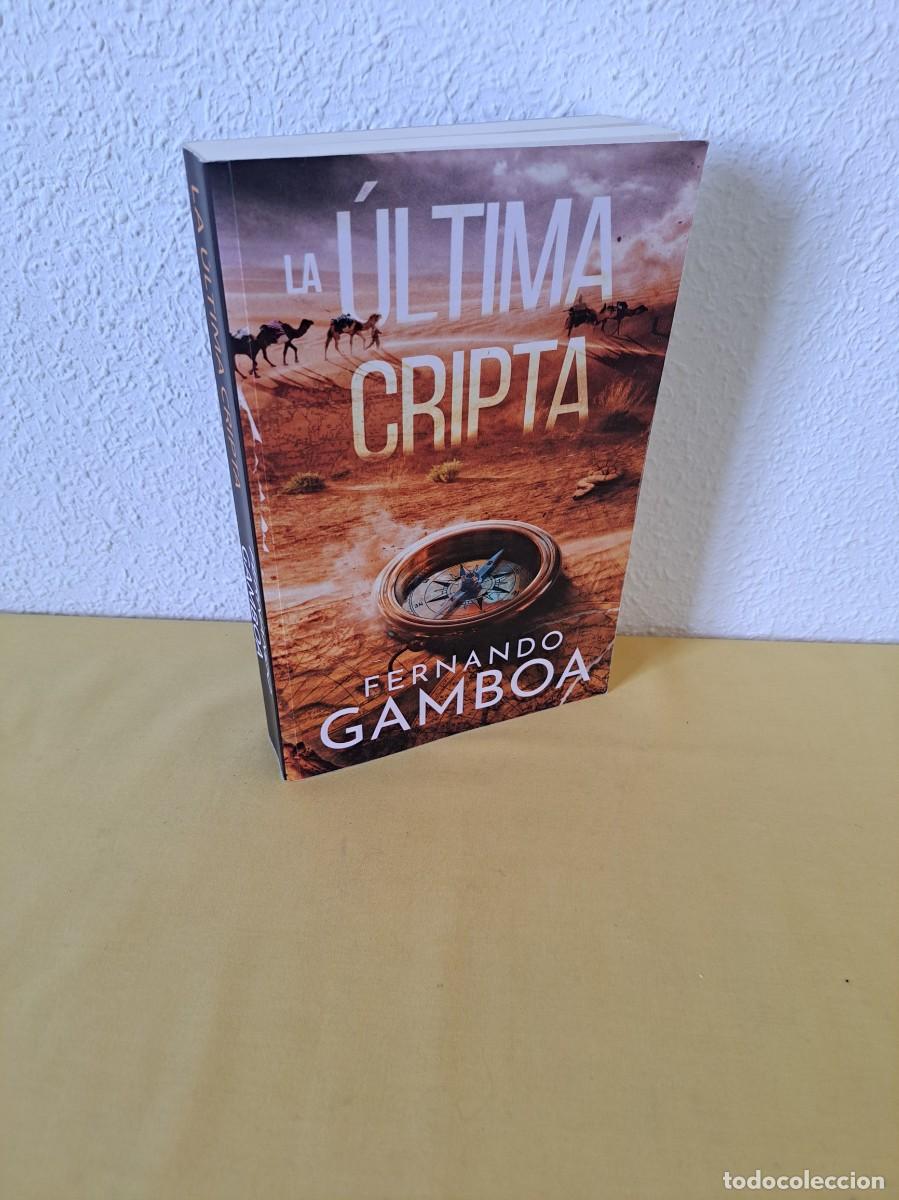 Libros de segunda mano: FERNANDO GAMBOA - LA ULTIMA CRIPTA - 2008 - Foto 1