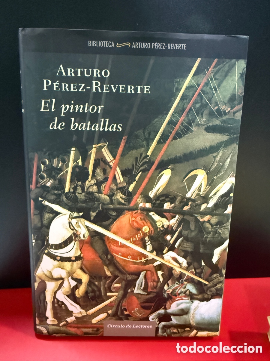 Libros de segunda mano: Arturo P&eacute;rez Reverte - El Pintor De Batallas