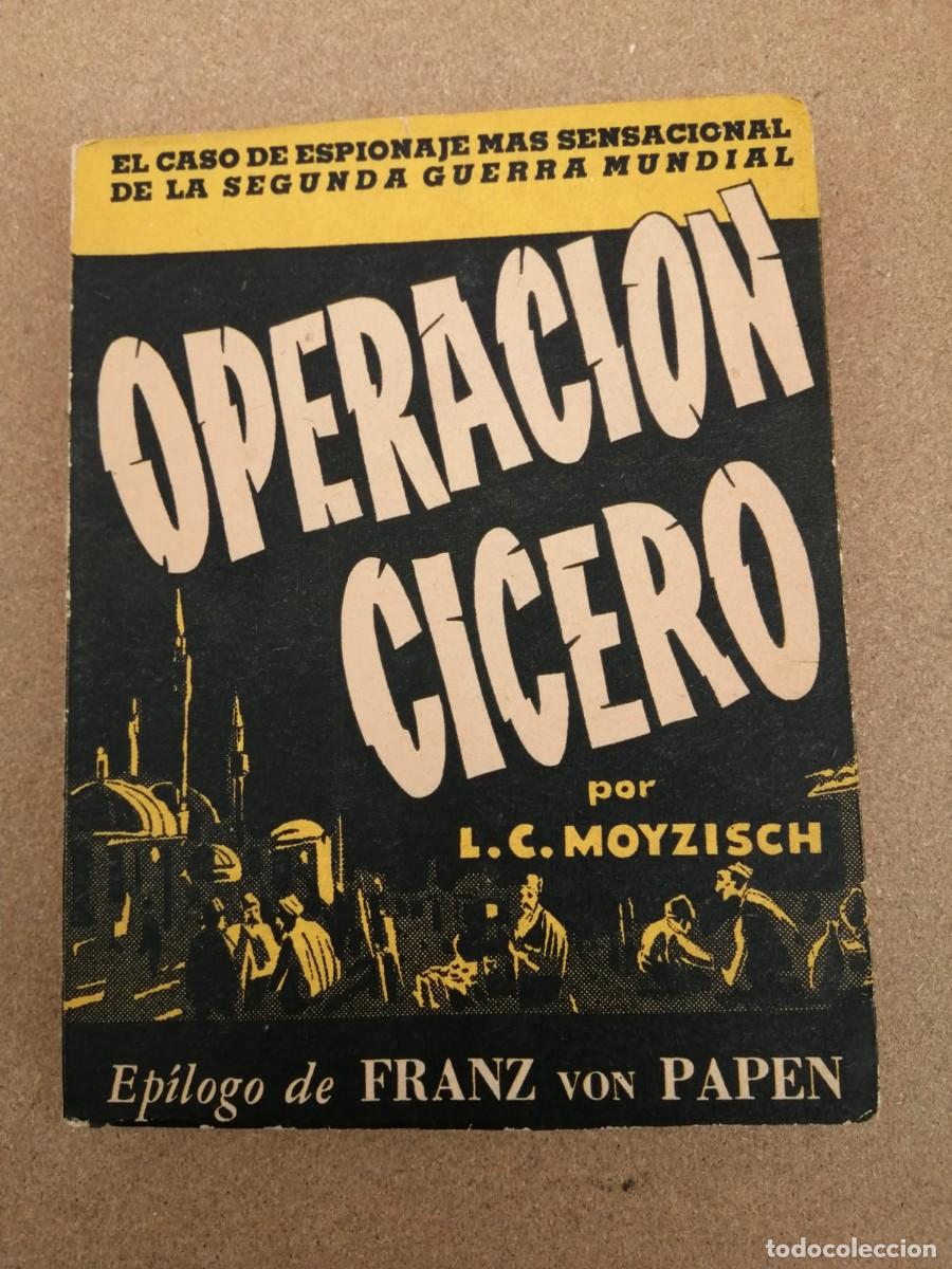 Libros de segunda mano: OPERACION CICERO (L. C. MOYZISCH)