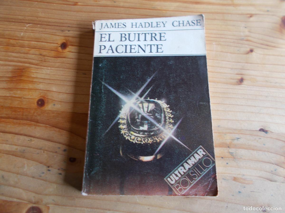 Second hand books: EL BUITRE PACIENTE JAMES HADLEY CHASE ULTRAMAR ARMTERRAZA