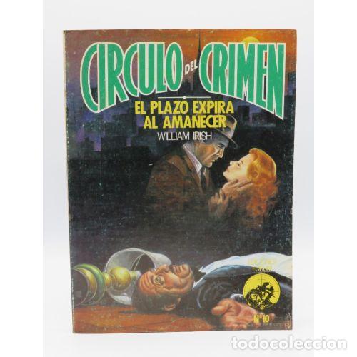 Libri di seconda mano: CIRCULO del CRIMEN. EL PLAZO EXPIRA al AMANECER - WILLIAM IRISH - Sin Especificar