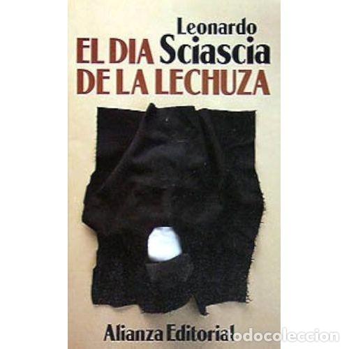 Gebrauchte B&uuml;cher: DIA de la LECHUZA,el - SCIASCIA,LEONARDO - Sin Especificar