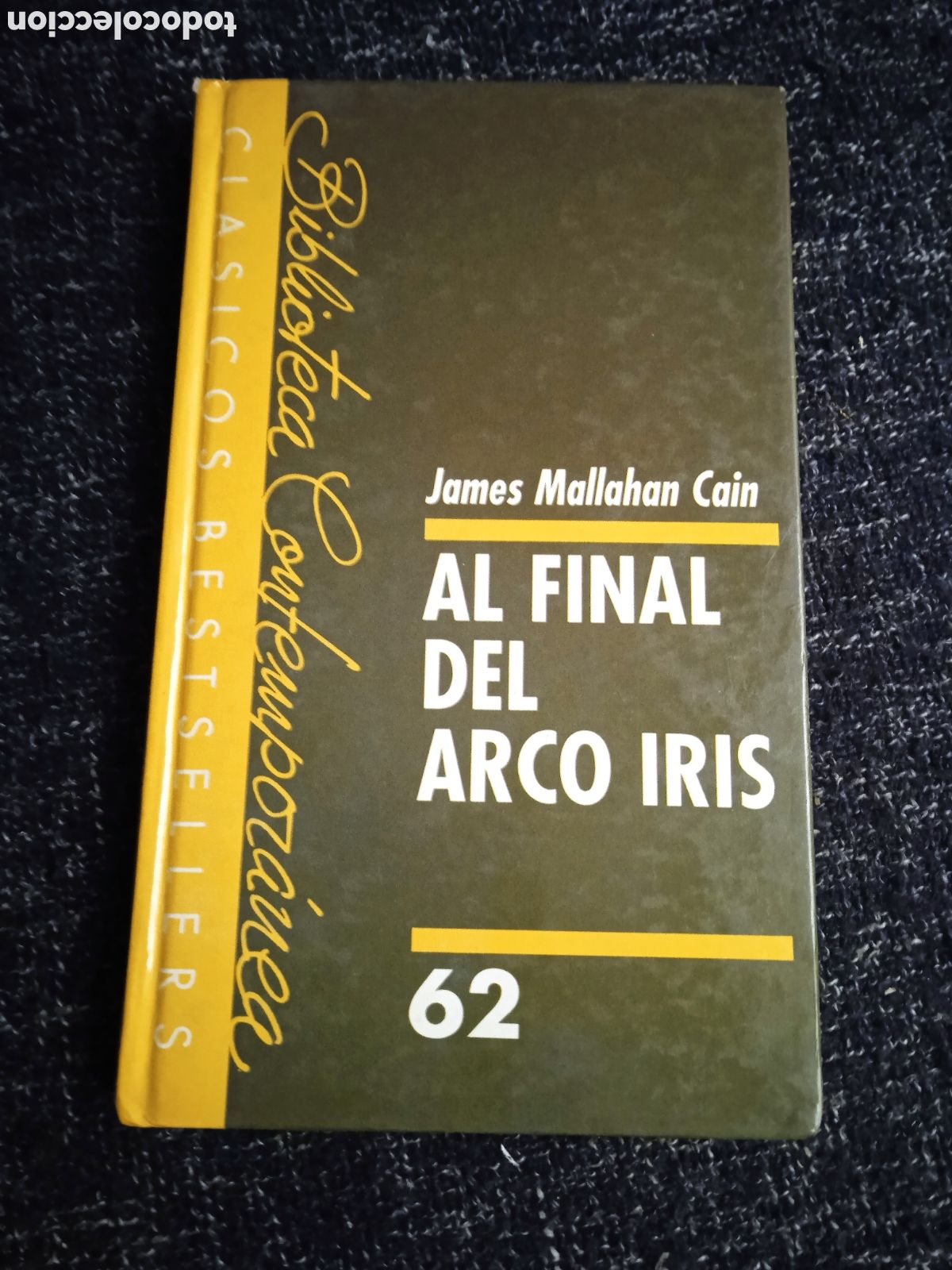 Libros de segunda mano: AL FINAL DEL ARCO IRIS / JAMES CAIN - Foto 1