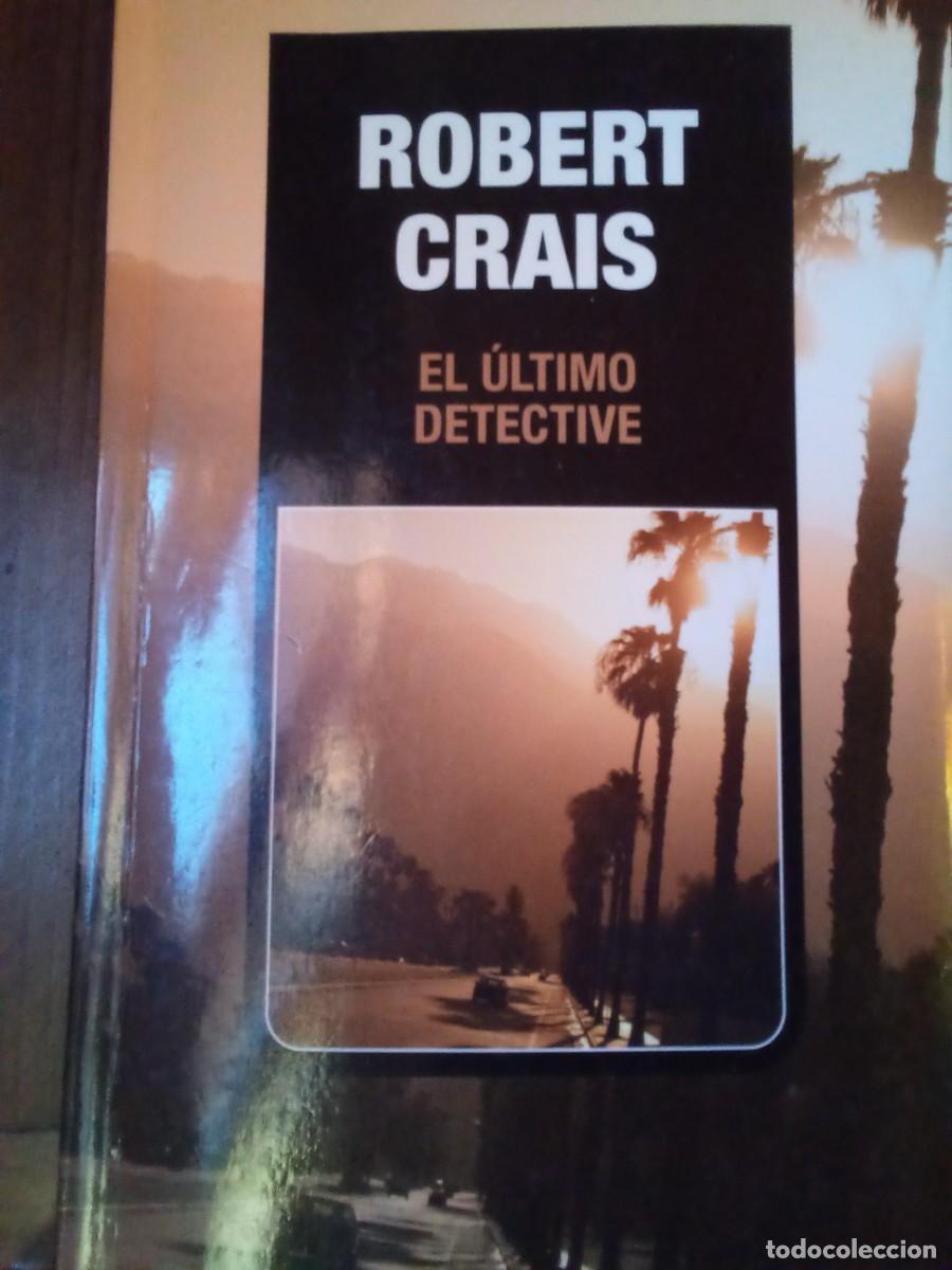 Libros de segunda mano: EL &Uacute;LTIMO DETECTIVE DE ROBERT CRAIS - Foto 1
