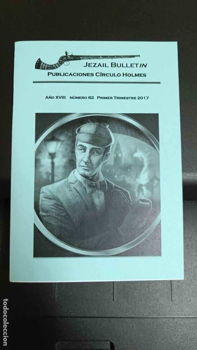 Gebrauchte B&uuml;cher: Lote 4 revistas Jezail Bulletin &ndash; Publicaciones C&iacute;rculo Holmes &ndash; A&ntilde;o XVIII (2017)