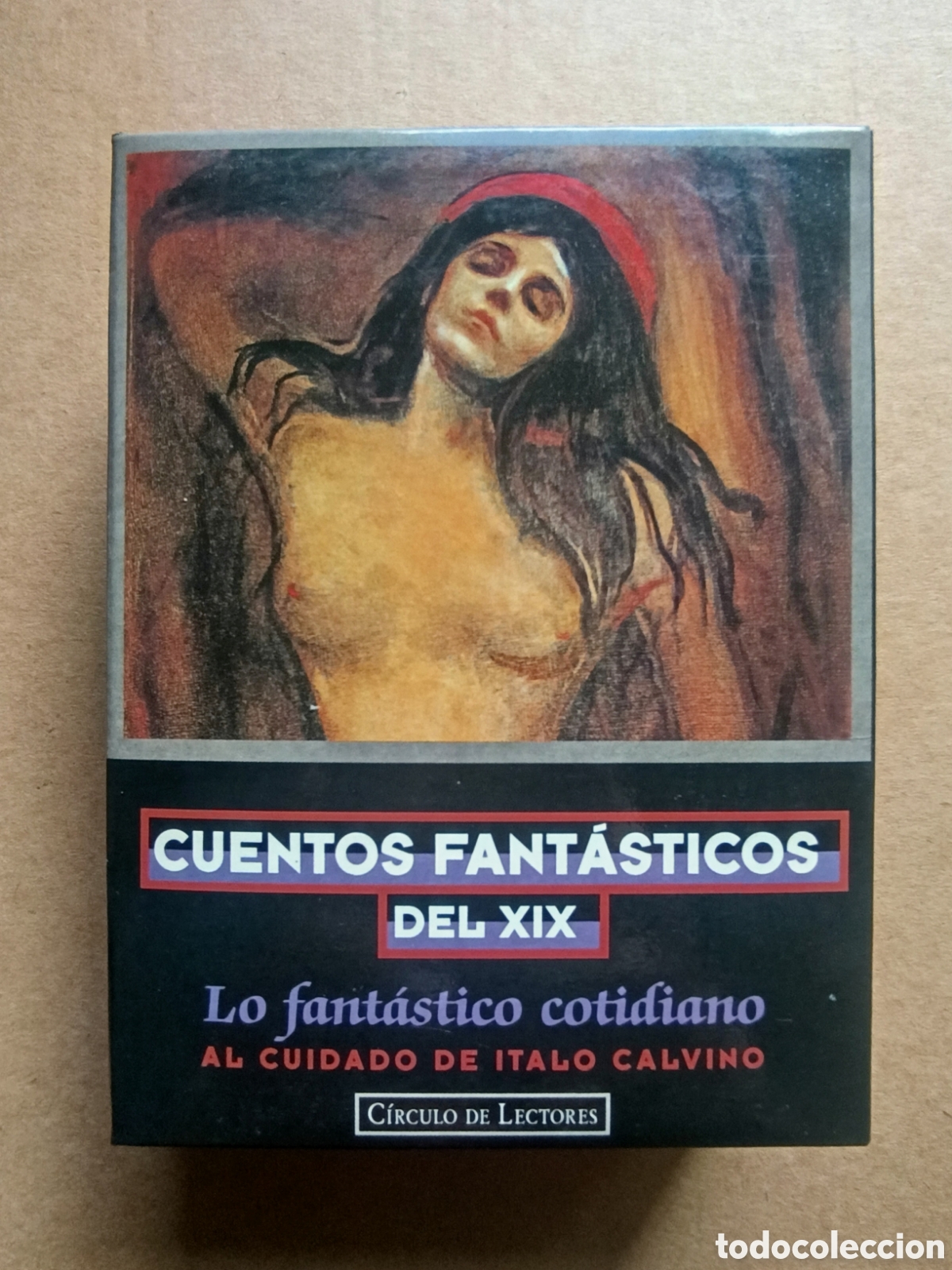 Livros em segunda m&atilde;o: Lote Cuentos Fant&aacute;sticos del XIX Vol. 2: Lo Fant&aacute;stico Cotidiano/Al Cuidado de Italo Calvino.