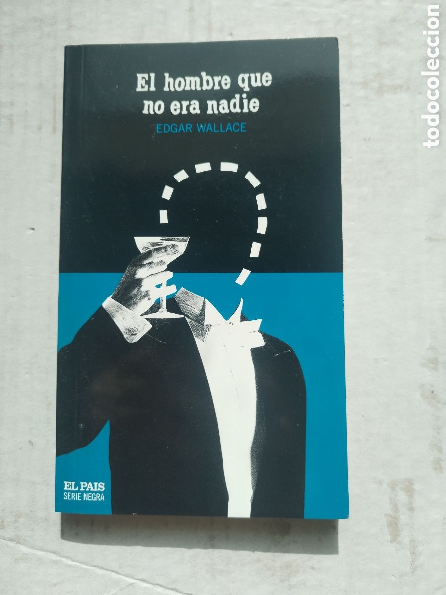 Libros de segunda mano: EL HOMBRE QUE NO ERA NADIE/EDGAR WALLACE