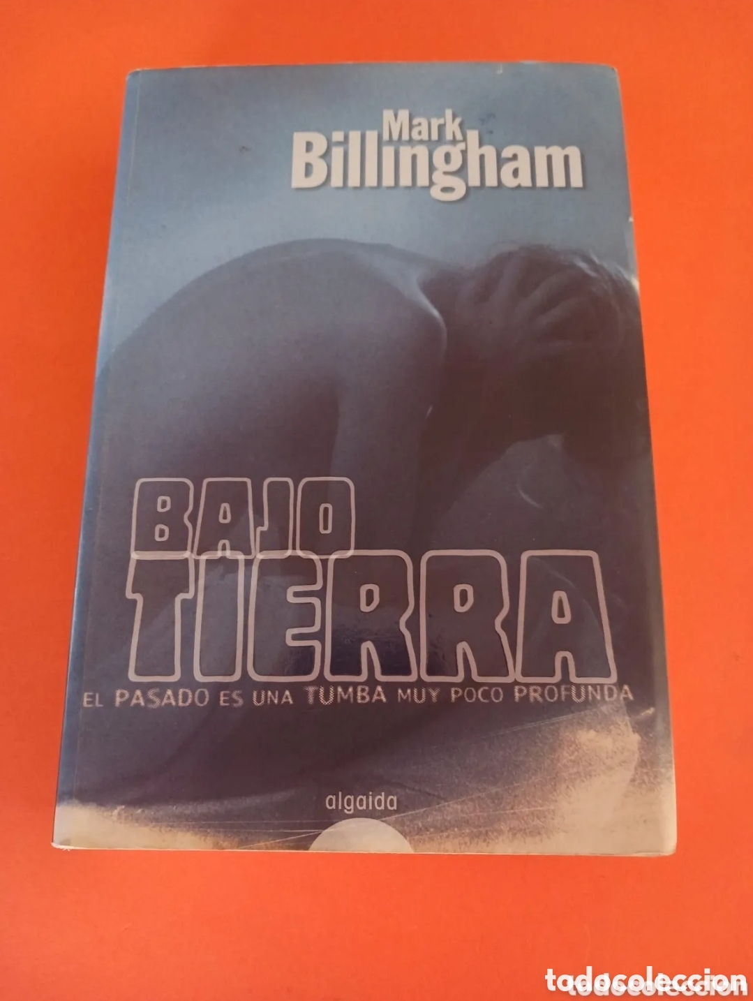 Libri di seconda mano: Libro, Bajo tierra. Mark Billingham.