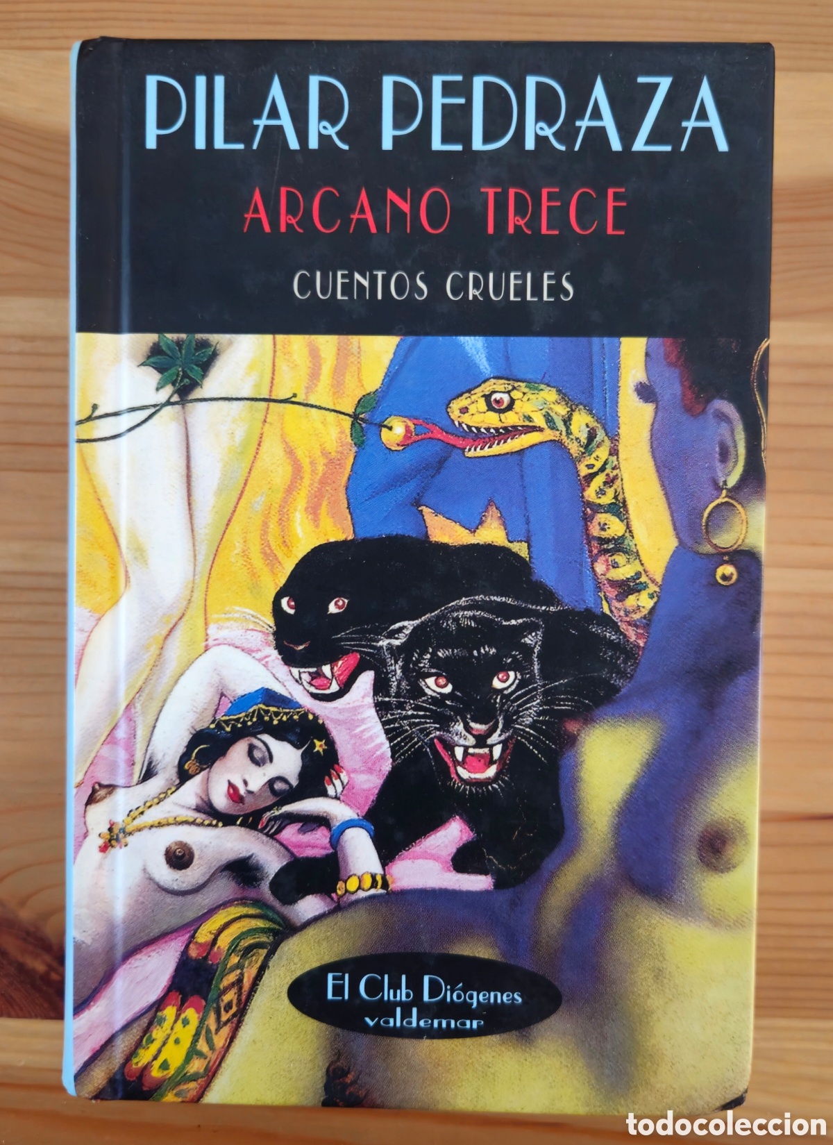 Libros de segunda mano: Arcano trece cuentos crueles Pilar Pedraza Valdemar