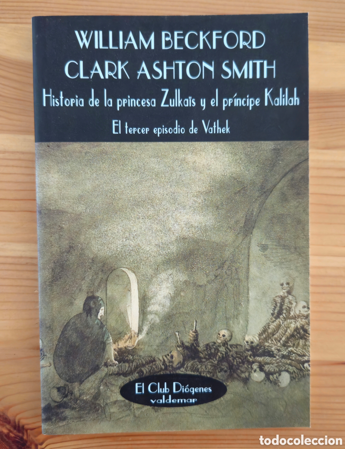 Libros de segunda mano: Historia de la princesa Zulkais William Beckford Clark Ashton Smith Valdemar