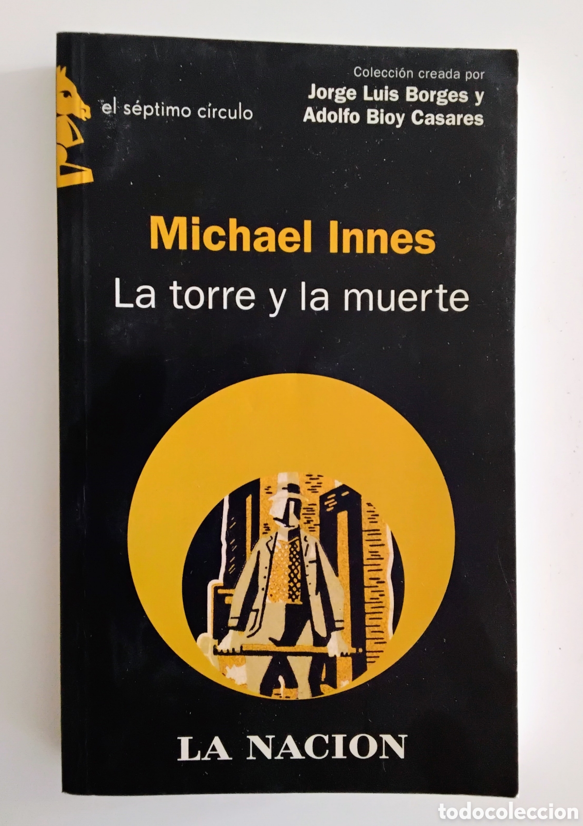 Libros de segunda mano: Michael Innes &mdash; La torre y la muerte &mdash; Emec&eacute; / Colecci&oacute;n El S&eacute;ptimo C&iacute;rculo. 2005