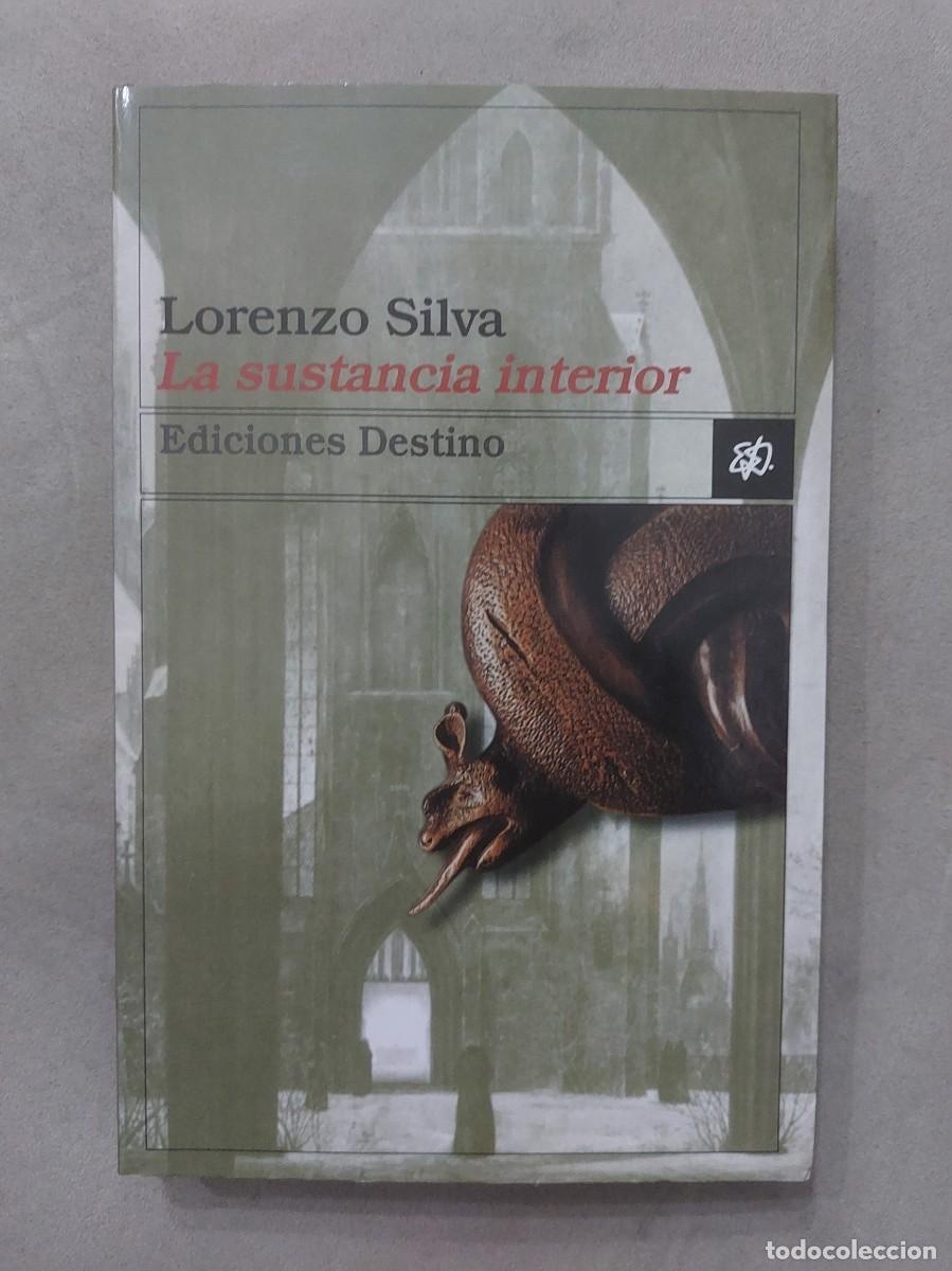 Libros de segunda mano: Lorenzo Silva. La sustancia interior