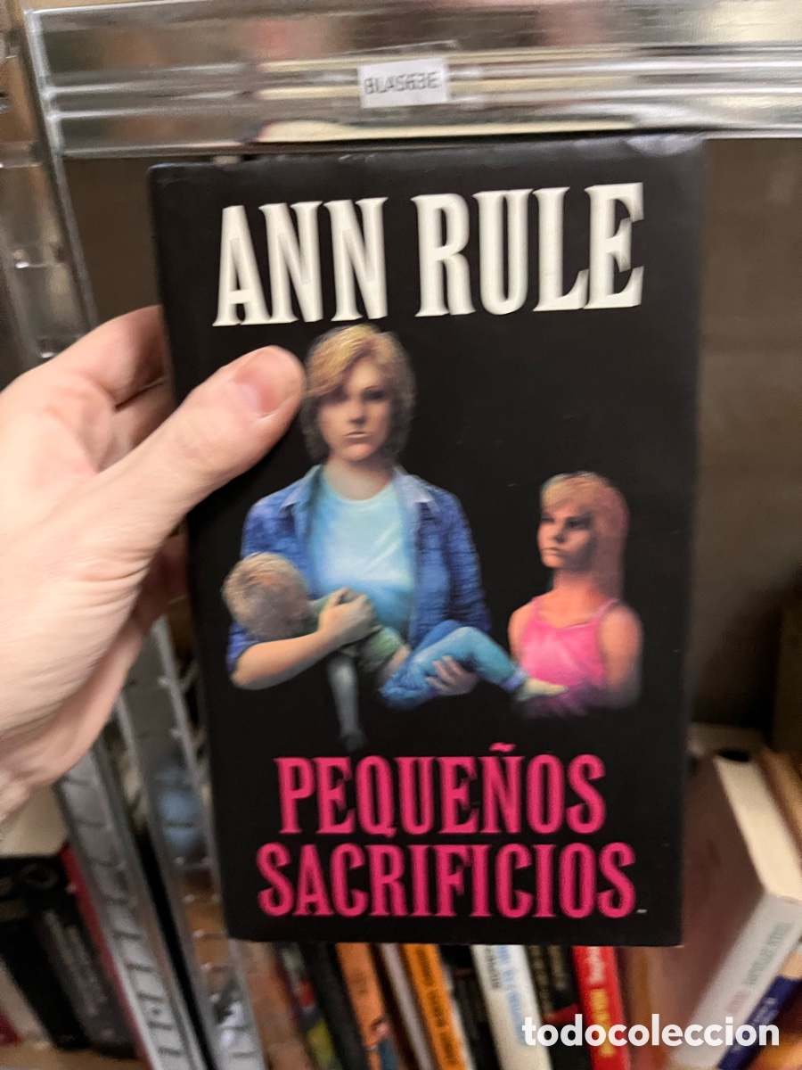 Libros de segunda mano: Blas63E ANN RULE PEQUE&Ntilde;OS SACRIFICIOS