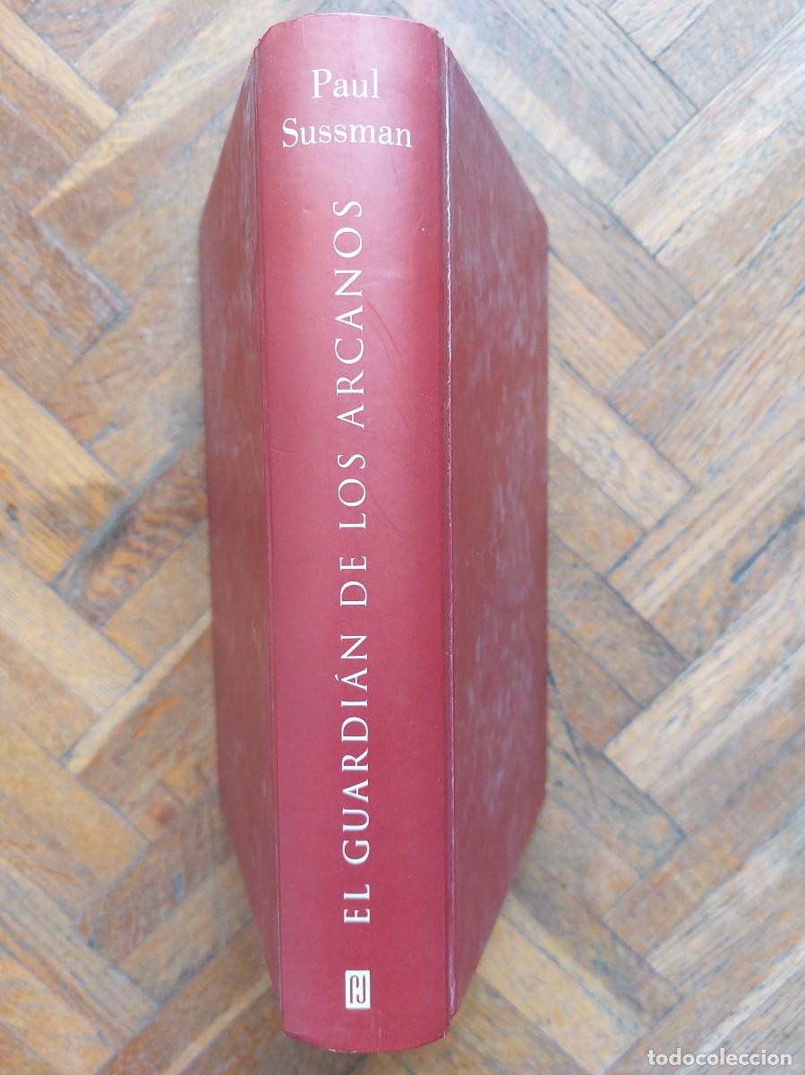 Libros de segunda mano: Paul Sussman. El guardi&aacute;n de los Arcanos