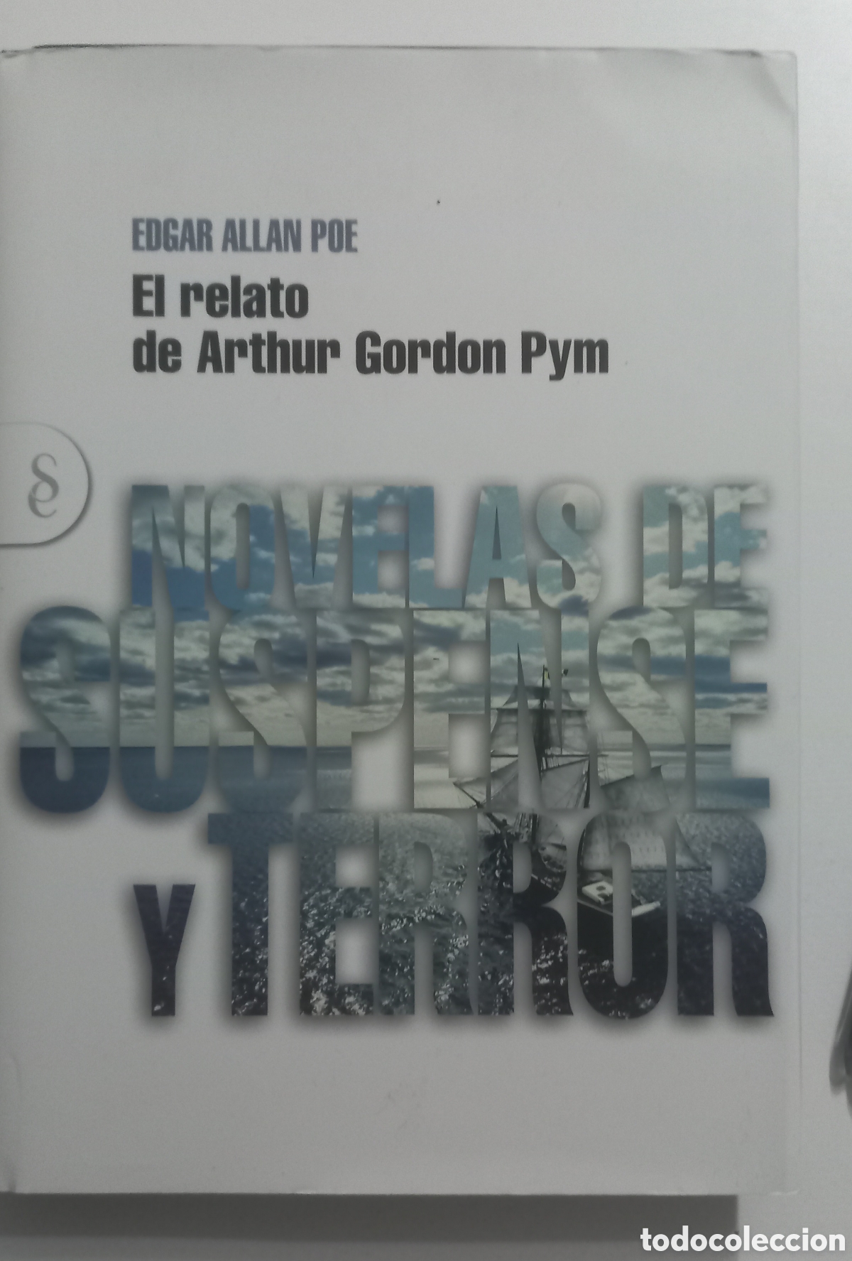 Libros de segunda mano: EDGAR ALLAN POE EL RELATO DE ARTHUR GORDON PYM