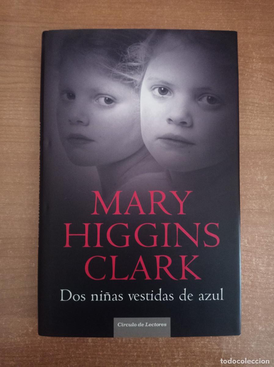 Gebrauchte B&uuml;cher: Dos ni&ntilde;as vestidas de azul - Mary Higgins Clark - C&iacute;rculo de Lectores, 2007