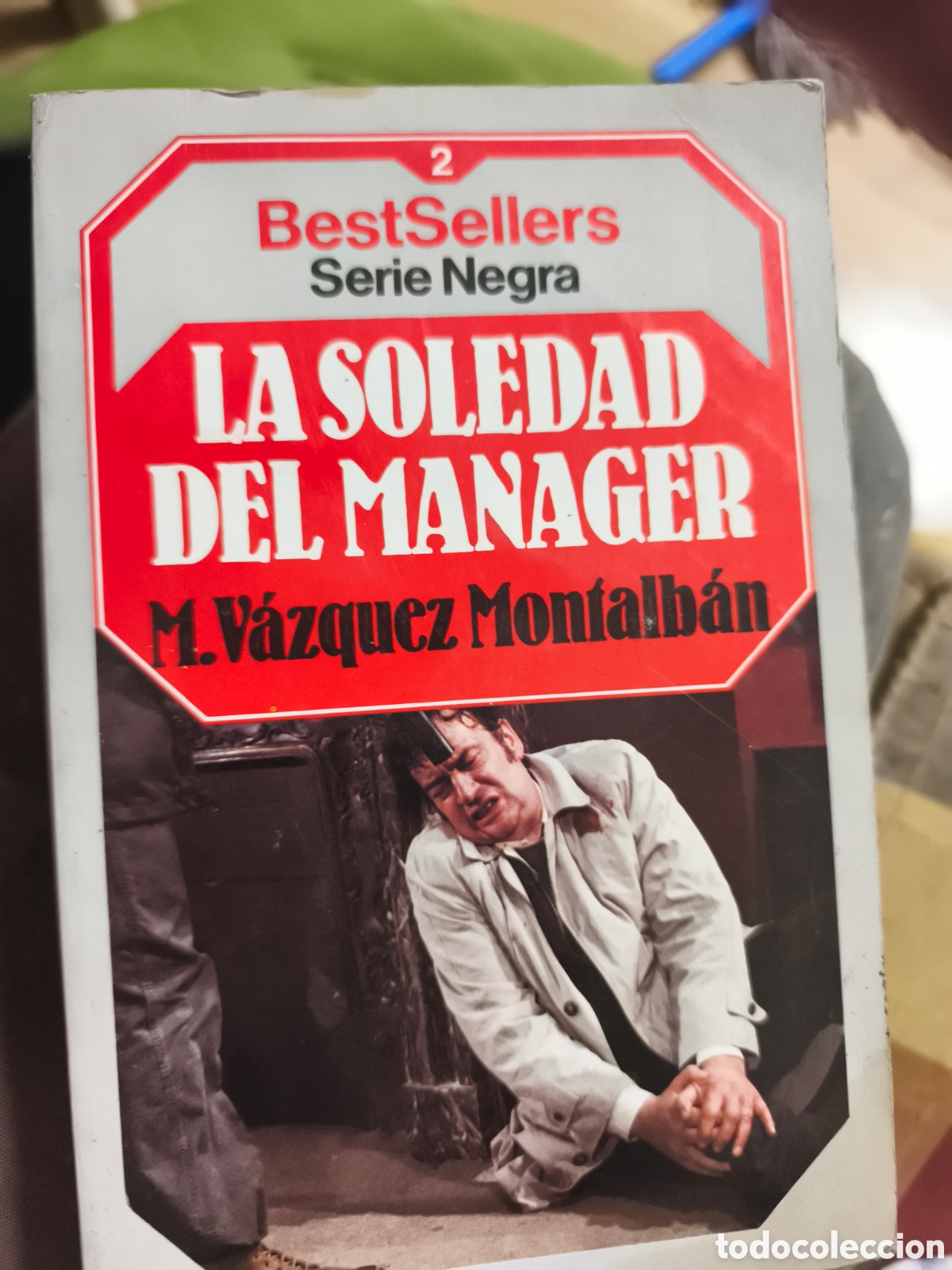 Livres d'occasion: La soledad del manager (coleccion BestSellers serie negra 2) - Vazquez Montalban, Manuel