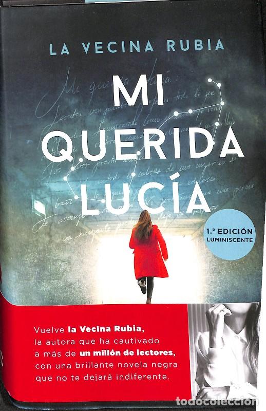 Libros de segunda mano: Mi querida Luc&iacute;a: &iquest;Podr&iacute;a haber evitado sus muertes? - La vecina rubia - C&uacute;pula - Novela 25