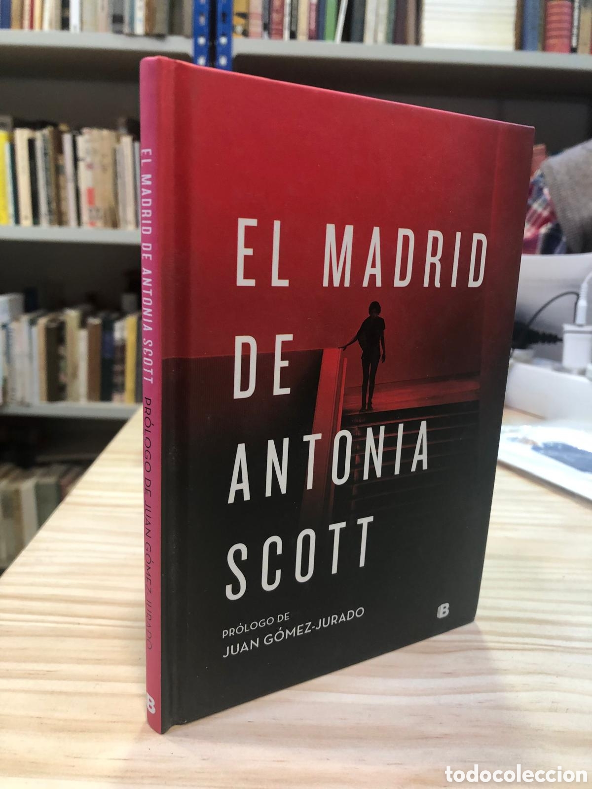 Libros de segunda mano: El Madrid de Antonia Scott - Juan G&oacute;mez-Jurado
