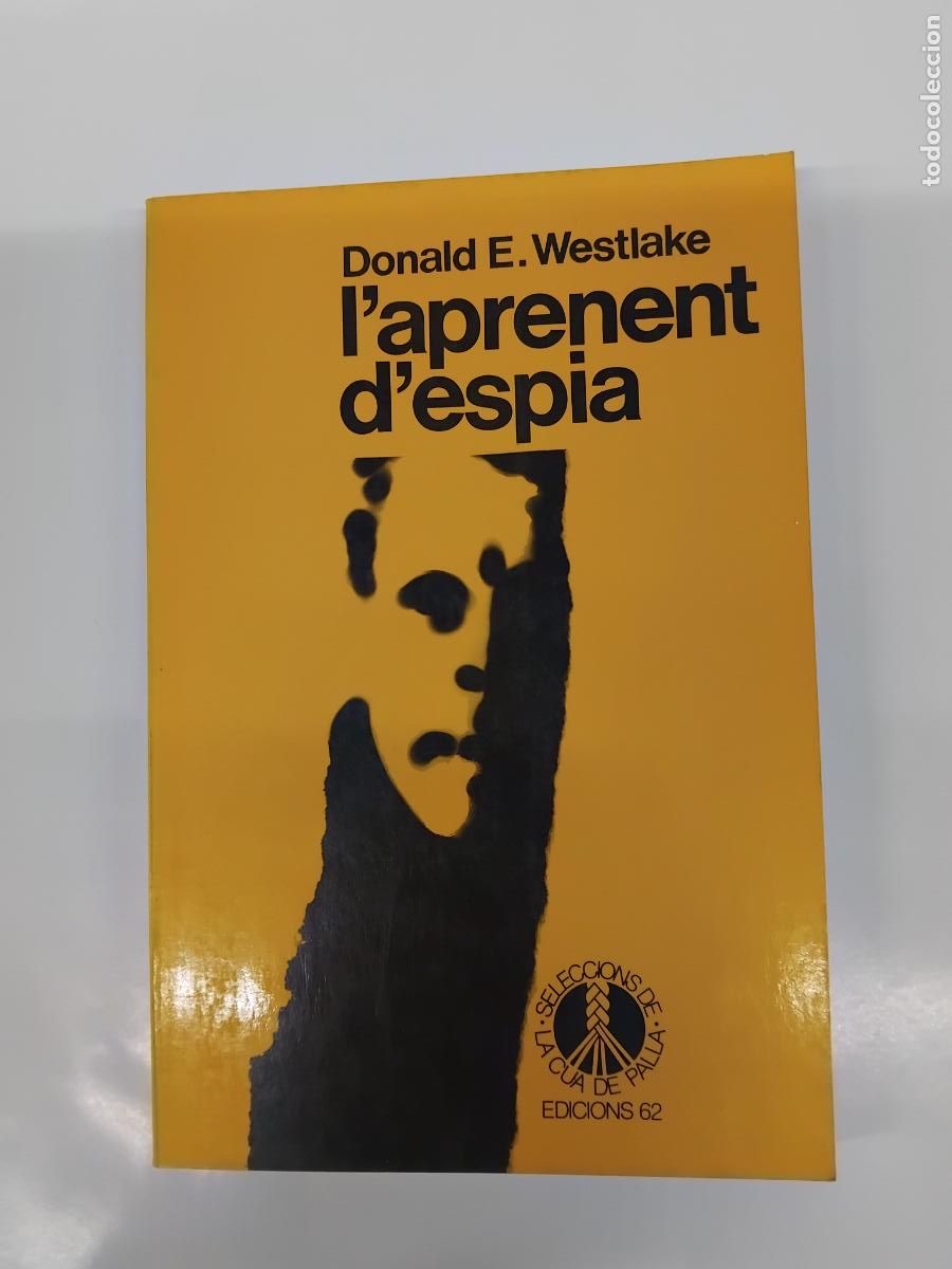 Libros de segunda mano: DONALD E. WESTLAKE. L'APRENENT D'ESPIA. LA CUA DE PALLA N&ordm; 88. EDICONS 62 1&ordf; EDICIO FEBRER DE 1989.