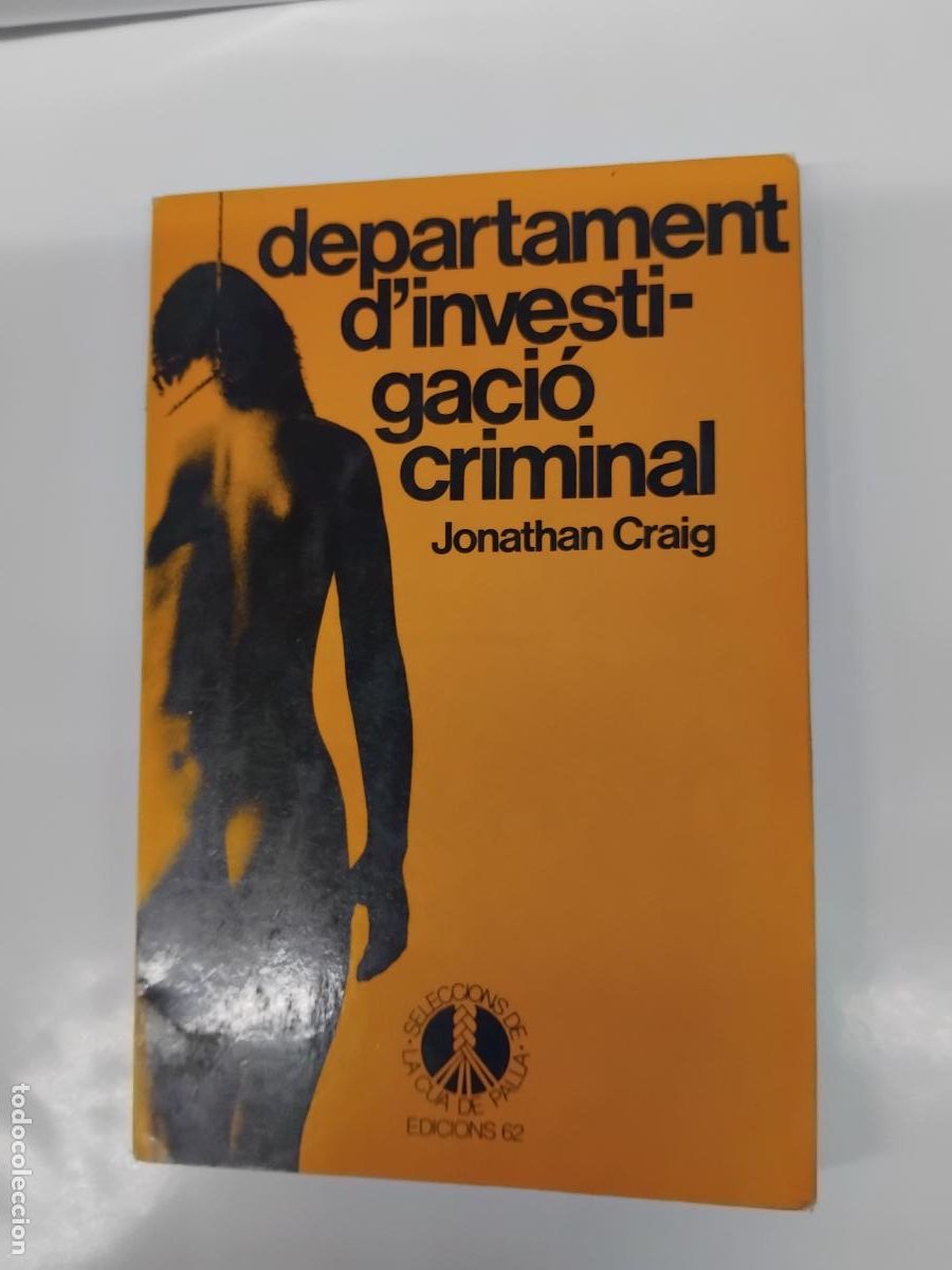 Libros de segunda mano: JONATHAN CRAIG. DEPARTAMENT D'INVESTIGACIO CRIMINAL CUA DE PALLA N&ordm; 12. ED. 62. 1&ordf; EDICIO MAR&Ccedil; 1982