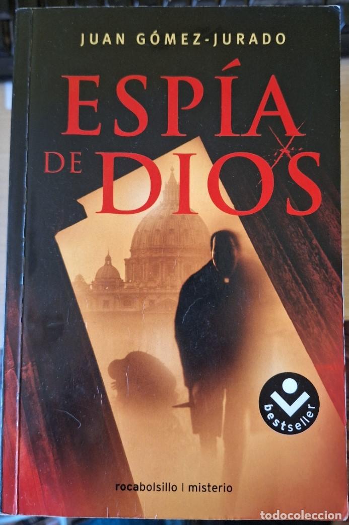 Libros de segunda mano: ESPIA DE DIOS. - GOMEZ JURADO, Juan.