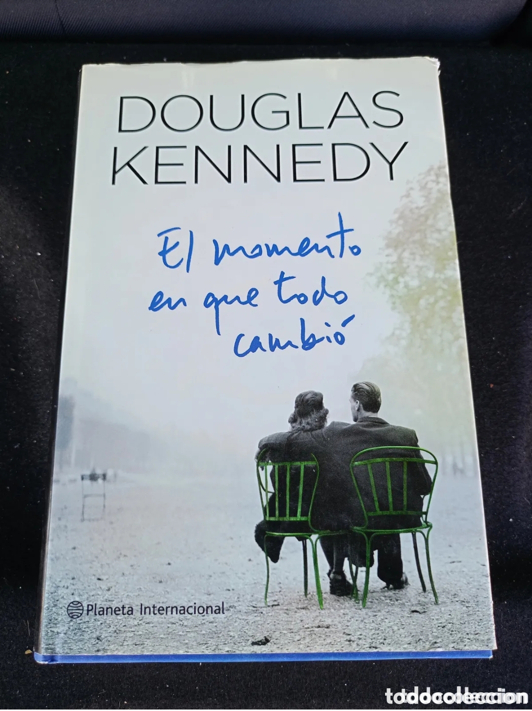 Libros de segunda mano: El momento en que todo cambi&oacute; Douglas Kennedy