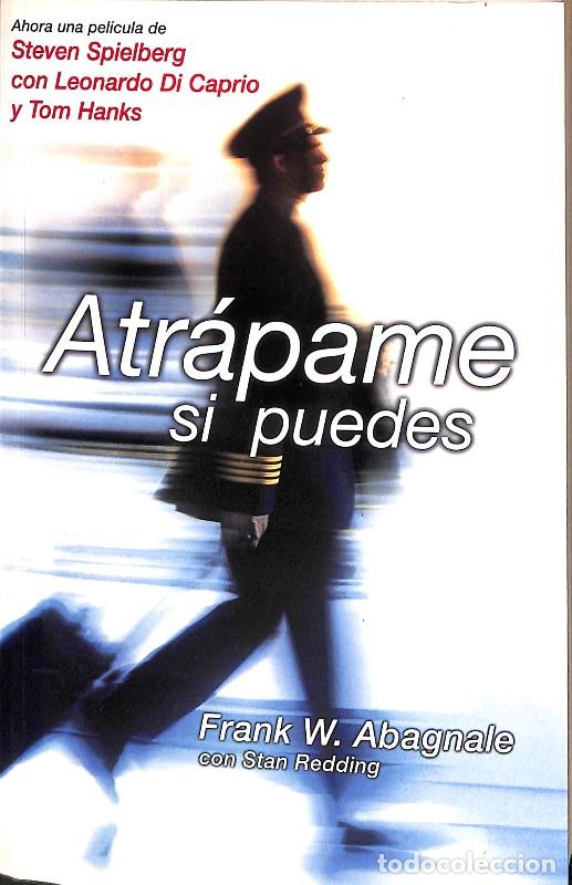 Libros de segunda mano: Atr&aacute;pame si puedes - Frank Abagnale - Ediciones B