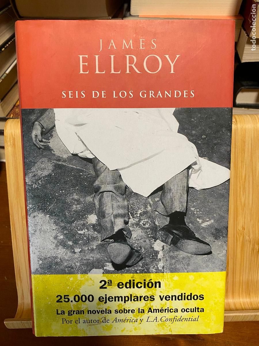 Libros de segunda mano: SEIS DE LOS GRANDES. JAMES ELLROY. EDICIONES B