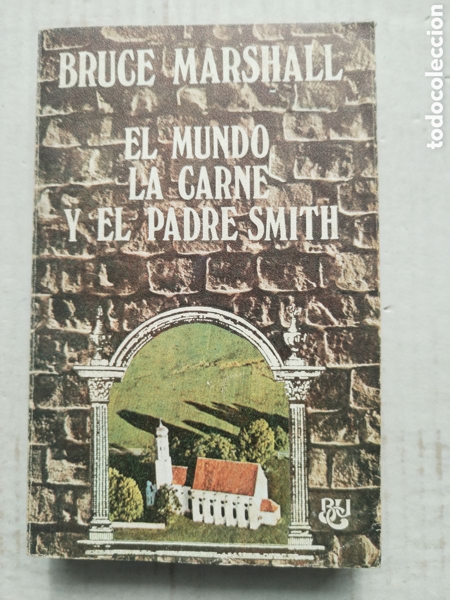 Libros de segunda mano: EL MUNDO LA CARNE Y EL PADRE SMITH/BRUCE MARSHALL