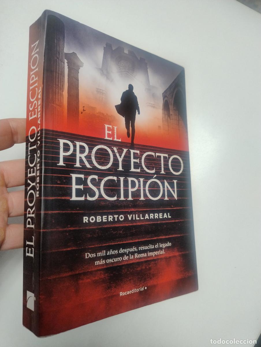Libros de segunda mano: El proyecto Escipi&oacute;n - Villarreal, Roberto