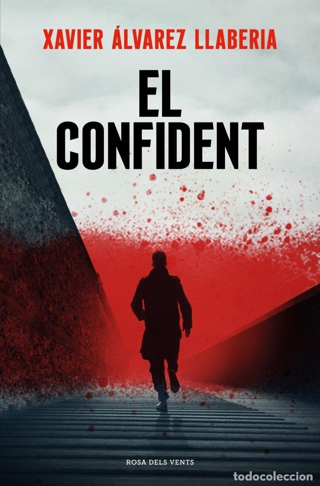Second hand books: El confident - Xavier &Aacute;lvarez Llaberia - ROSA DELS VENTS - Narrativa catalana