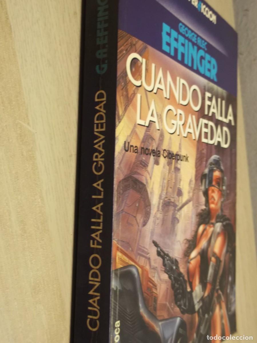 Libros de segunda mano: Cuando falla la gravedad- TAPA BLANDA 1989 de GEORGE ALEC EFFINGER