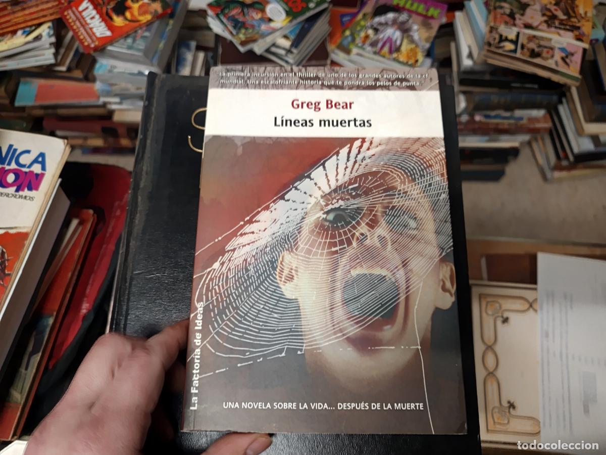 Libros de segunda mano: L&Iacute;NEAS MUERTAS. GREG BEAR .LA FACTOR&Iacute;A DE IDEAS . 2004 . THRILLER, MISTERIO, MUERTE