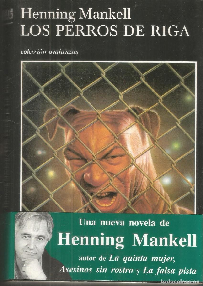 Libros de segunda mano: HENNING MANKELL. LOS PERROS DE RIGA. TUSQUETS ANDANZAS. PRIMERA EDICION