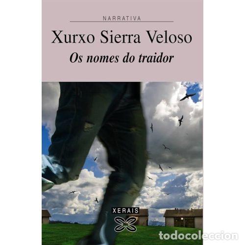 Libri di seconda mano: OS NOMES DO TRAIDOR - XURXO SIERRA VELOSO - Sin Especificar