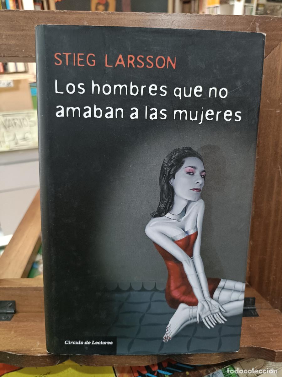 Libros de segunda mano: Los Hombres que no amaban a las mujeres - Stieg Larsson - C&iacute;rculo de Lectores 2008