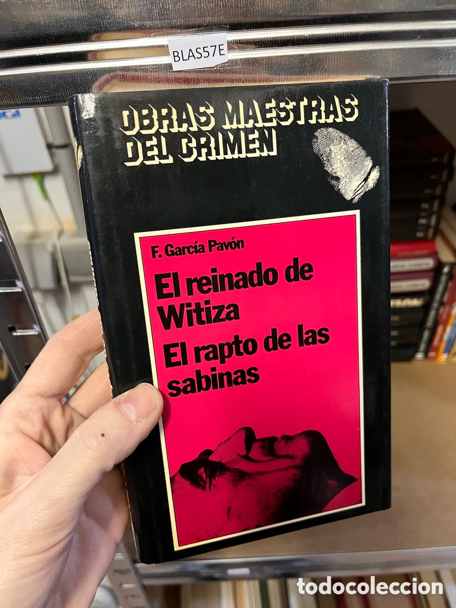 Libros de segunda mano: BLAS57E OBRAS MAESTRAS DEL CRIMEN F. Garc&iacute;a Pav&oacute;n El reinado de Witiza El rapto de las sabinas