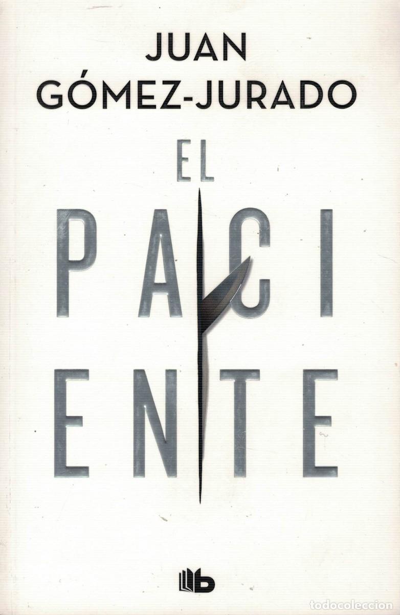 Libros de segunda mano: Juan G&oacute;mez-Jurado, El paciente