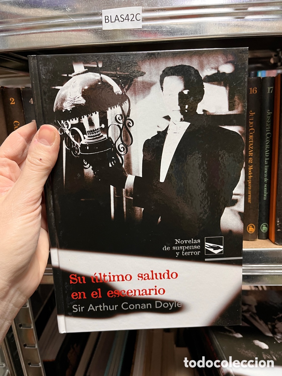 Libros de segunda mano: Blas42C Su &uacute;ltimo saludo en el escenario Sir Arthur Conan Doyle